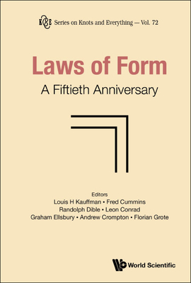 Laws of Form: A Fiftieth Anniversary 9811247420 Book Cover