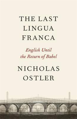 Last Lingua Franca: English Until the Return of... 1846142156 Book Cover
