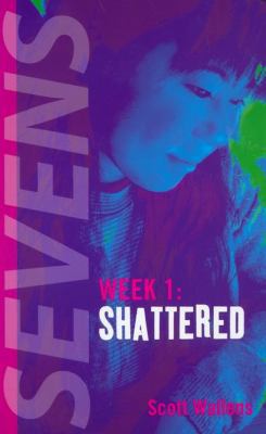 Sevens 1: Shattered 0142300985 Book Cover