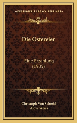 Die Ostereier: Eine Erzahlung (1905) [German] 1168884667 Book Cover