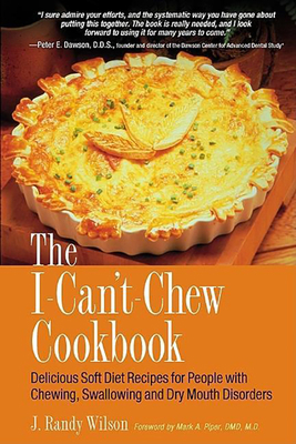 The I-Can't-Chew Cookbook: Delicious Soft Diet ... 0897933990 Book Cover