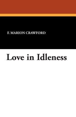 Love in Idleness 143441583X Book Cover