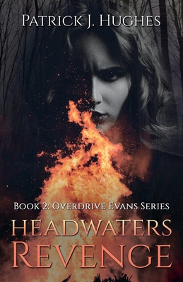 Headwaters Revenge: Book 2: Overdrive Evans Series 1735925829 Book Cover