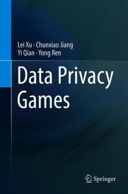Data Privacy Games 3319779648 Book Cover