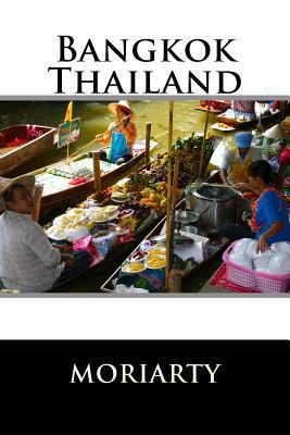 Bangkok, Thailand: Bangkok and out 1507799004 Book Cover