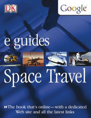 Space Travel (DK/Google E.guides) 0756605334 Book Cover
