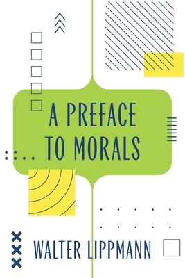 A Preface to Morals (Warbler Classics Annotated... 1959891952 Book Cover