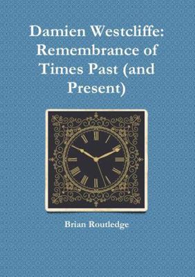 Damien Westcliffe: Remembrance of Times Past (a... 0244419620 Book Cover