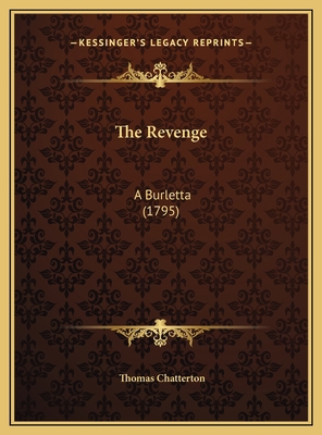 The Revenge: A Burletta (1795) 1169653553 Book Cover