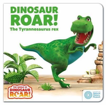 The World of Dinosaur Roar!: Dinosaur Roar! The... 1408372541 Book Cover