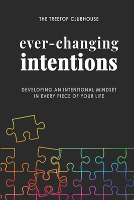 Ever-Changing Intentions: Developing an Intenti... 131207812X Book Cover