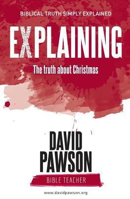 Explaining the Truth about Christmas 1911173375 Book Cover