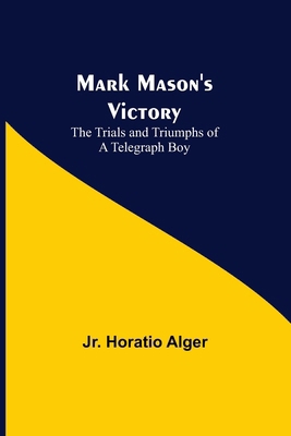 Mark Mason's Victory: The Trials and Triumphs o... 9356785694 Book Cover