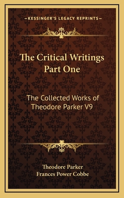 The Critical Writings Part One: The Collected W... 1163346624 Book Cover