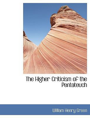The Higher Criticism of the Pentateuch 1115015737 Book Cover