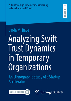 Analyzing Swift Trust Dynamics in Temporary Org... 3658511990 Book Cover