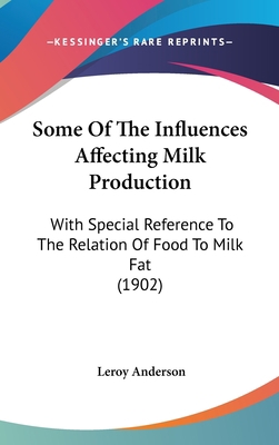 Some of the Influences Affecting Milk Productio... 116192745X Book Cover