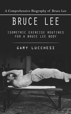 Bruce Lee: A Comprehensive Biography of Bruce L... 1778237487 Book Cover