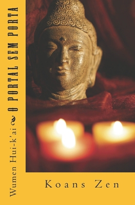 O Portal Sem Porta: Koans Zen [Portuguese] 1493687972 Book Cover