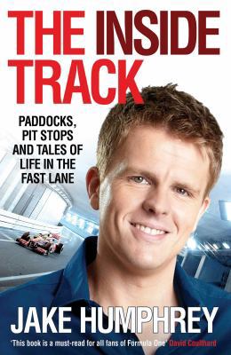 The Inside Track: Paddocks, Pit Stops and Tales... 1849837260 Book Cover