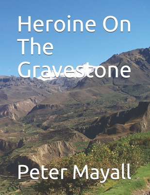 Heroine On The Gravestone B089HTQ2GX Book Cover