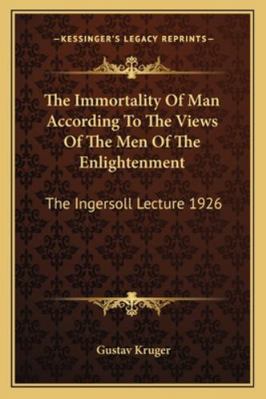 The Immortality Of Man According To The Views O... 1163137405 Book Cover