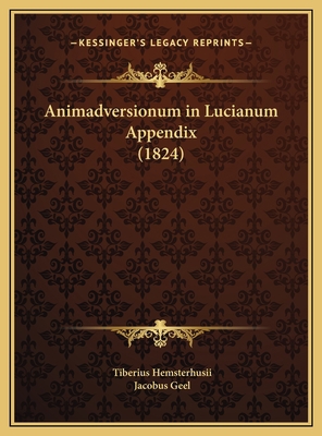 Animadversionum in Lucianum Appendix (1824) [Latin] 1169677606 Book Cover