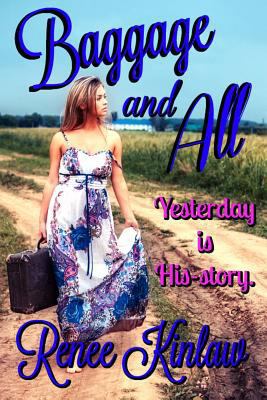 Baggage and All: Yesterday Is His-Story 1977714404 Book Cover
