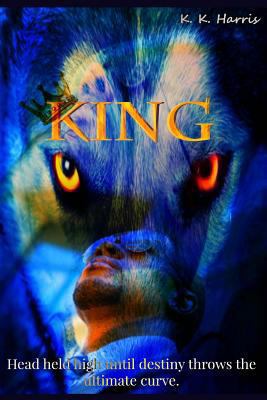 King: Head held high until destiny throws the u... 1500981206 Book Cover
