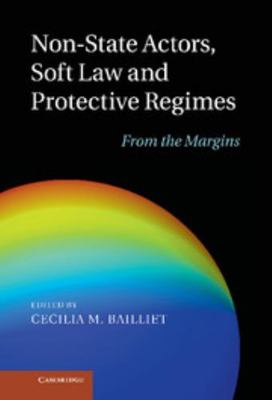 Non-State Actors, Soft Law and Protective Regim... 1107021855 Book Cover