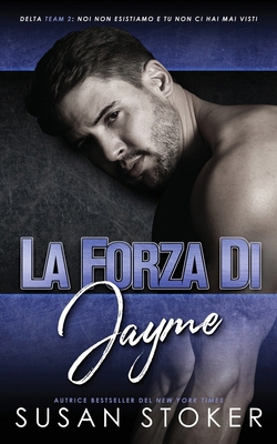 La forza di Jayme [Italian] 1644993228 Book Cover