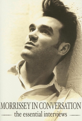 Morrissey in Conversation: The Essential Interv... 0859653943 Book Cover