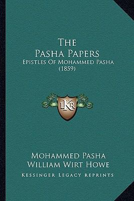 The Pasha Papers: Epistles Of Mohammed Pasha (1... 1165109824 Book Cover