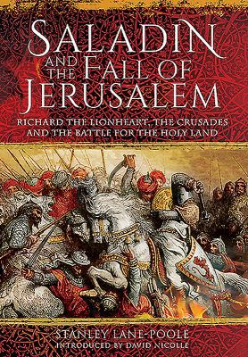 Saladin and the Fall of Jerusalem: Richard the ... 1848328745 Book Cover