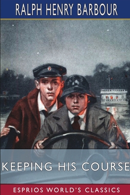 Keeping His Course (Esprios Classics): Illustra... B0BW3JZWFV Book Cover
