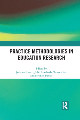 Practice Methodologies in Education Research 1032088427 Book Cover