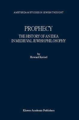 Prophecy: The History of an Idea in Medieval Je... 0792371240 Book Cover