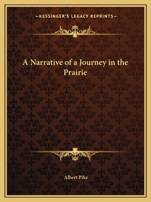 A Narrative of a Journey in the Prairie 1162600918 Book Cover