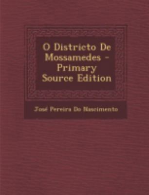 O Districto de Mossamedes [Portuguese] 1294765736 Book Cover