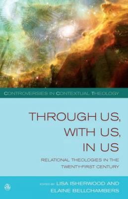 Through Us, with Us, in Us: Relational Theologi... 0334043662 Book Cover