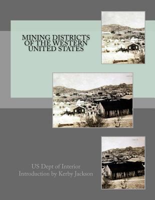 Mining Districts of the Western United States 1533295964 Book Cover