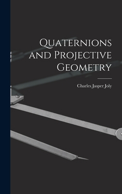 Quaternions and Projective Geometry 1015789250 Book Cover