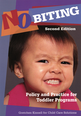 No Biting: Policy and Practice for Toddler Prog... 1933653566 Book Cover