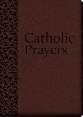 Catholic Prayers: Compiled from Traditional Sou... 1618900641 Book Cover