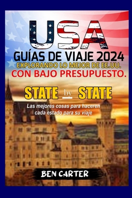 Estados Unidos de América Guías de Viaje 2024: ... [Spanish] B0CSFQ89FT Book Cover