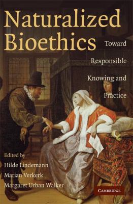 Naturalized Bioethics 0521719402 Book Cover