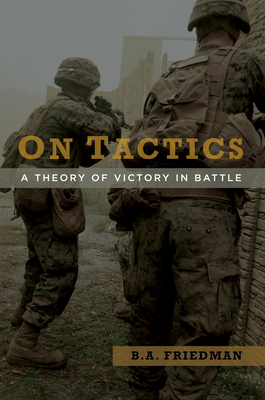 On Tactics: A Theory of Victory in Battle 1682471632 Book Cover