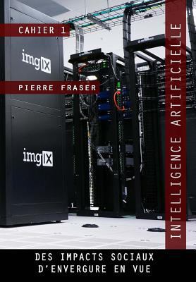 Intelligence artificielle: des impacts sociaux ... [French] 1974032612 Book Cover