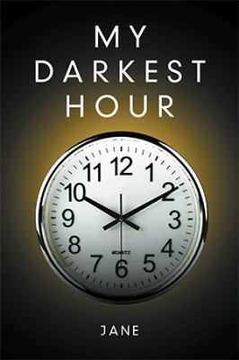 My Darkest Hour 1514469901 Book Cover
