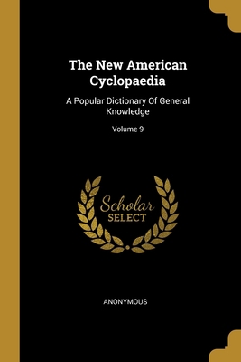 The New American Cyclopaedia: A Popular Diction... 101247268X Book Cover